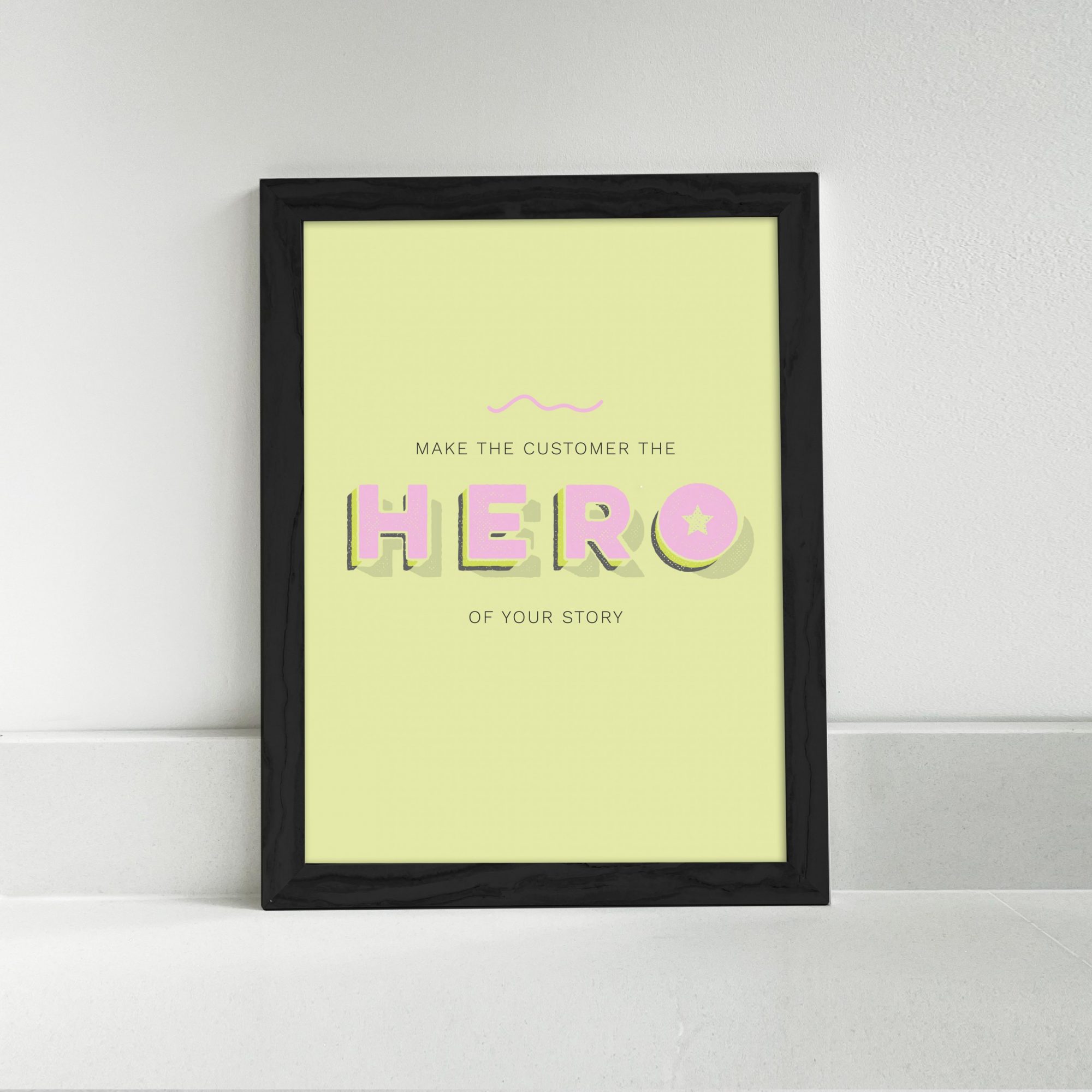 Make the customer the hero of your story: yellow